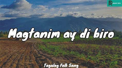 ay biera|Magtanim ay Di Biro: Filipino Folk Song .